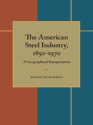 cover image of The American Steel Industry, 1850–1970